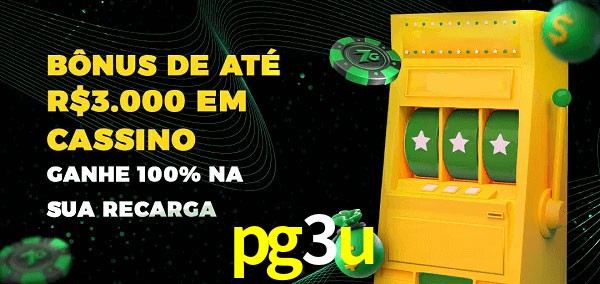 pg3u melhor bônus de depósito